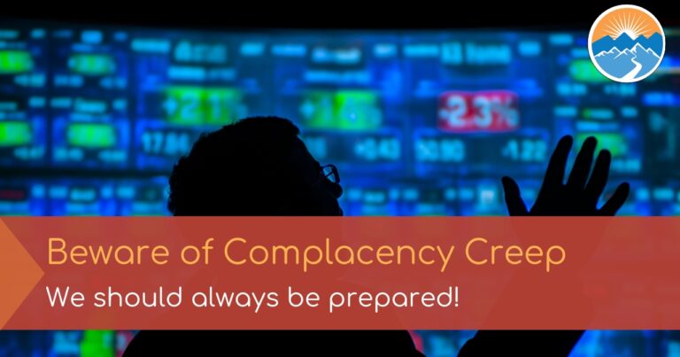 Beware of Complacency Creep