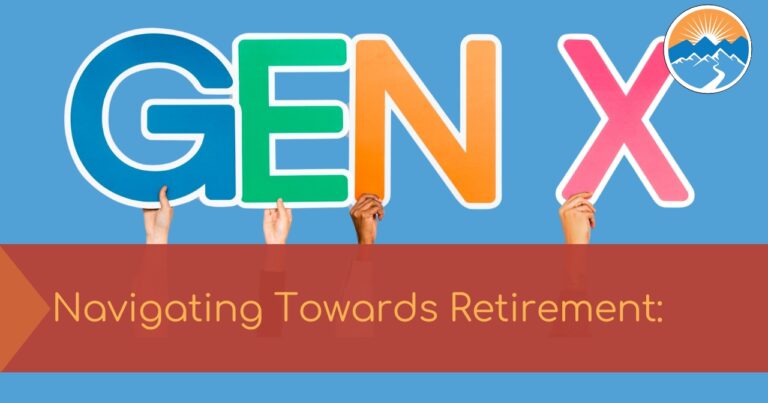 Gen Xers Navigating Towards Retirement