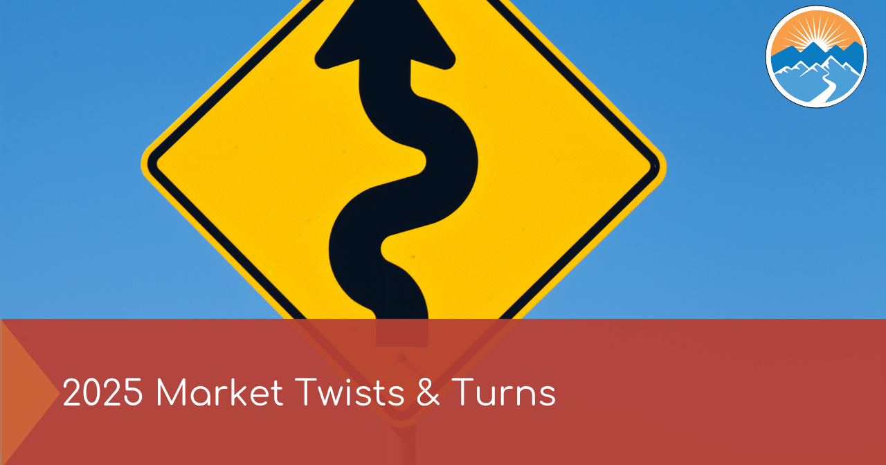 2025 Market Twist & Turns