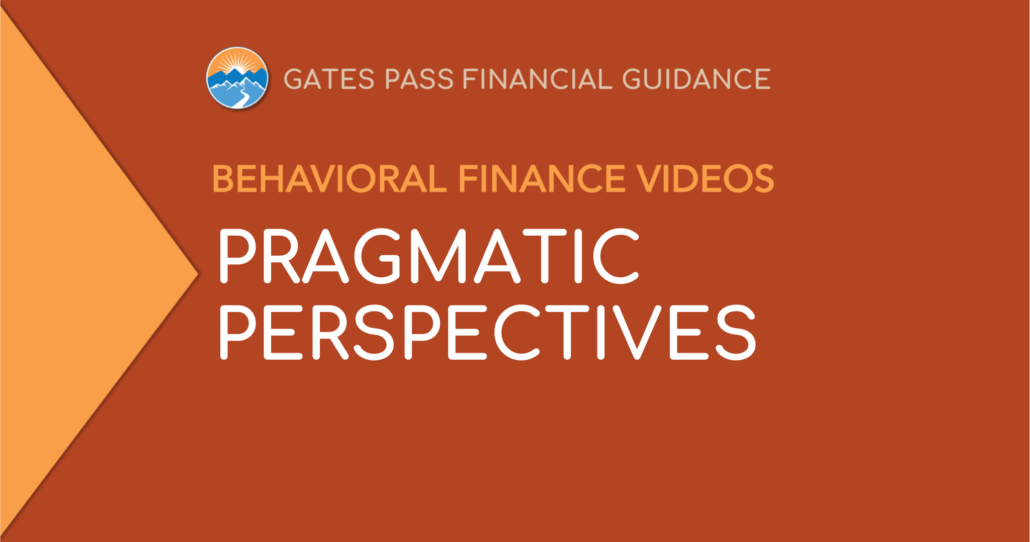 VIDEO: PRAGMATIC PERSPECTIVES - Gates Pass Advisors
