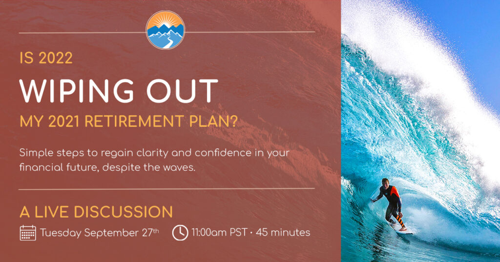 Is 2022 Wiping Out my 2021 Retirement Plan - Webinar